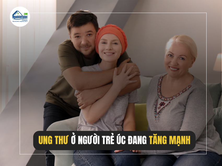 Tỷ lệ ung thư ở người trẻ tại Úc đang gia tăng đáng báo động